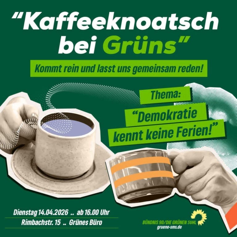 Grüne Suhl laden zum Kaffeeknoatsch „Demokratie kennt keine Ferien“ – Offene Diskussion am 14. April 2026
